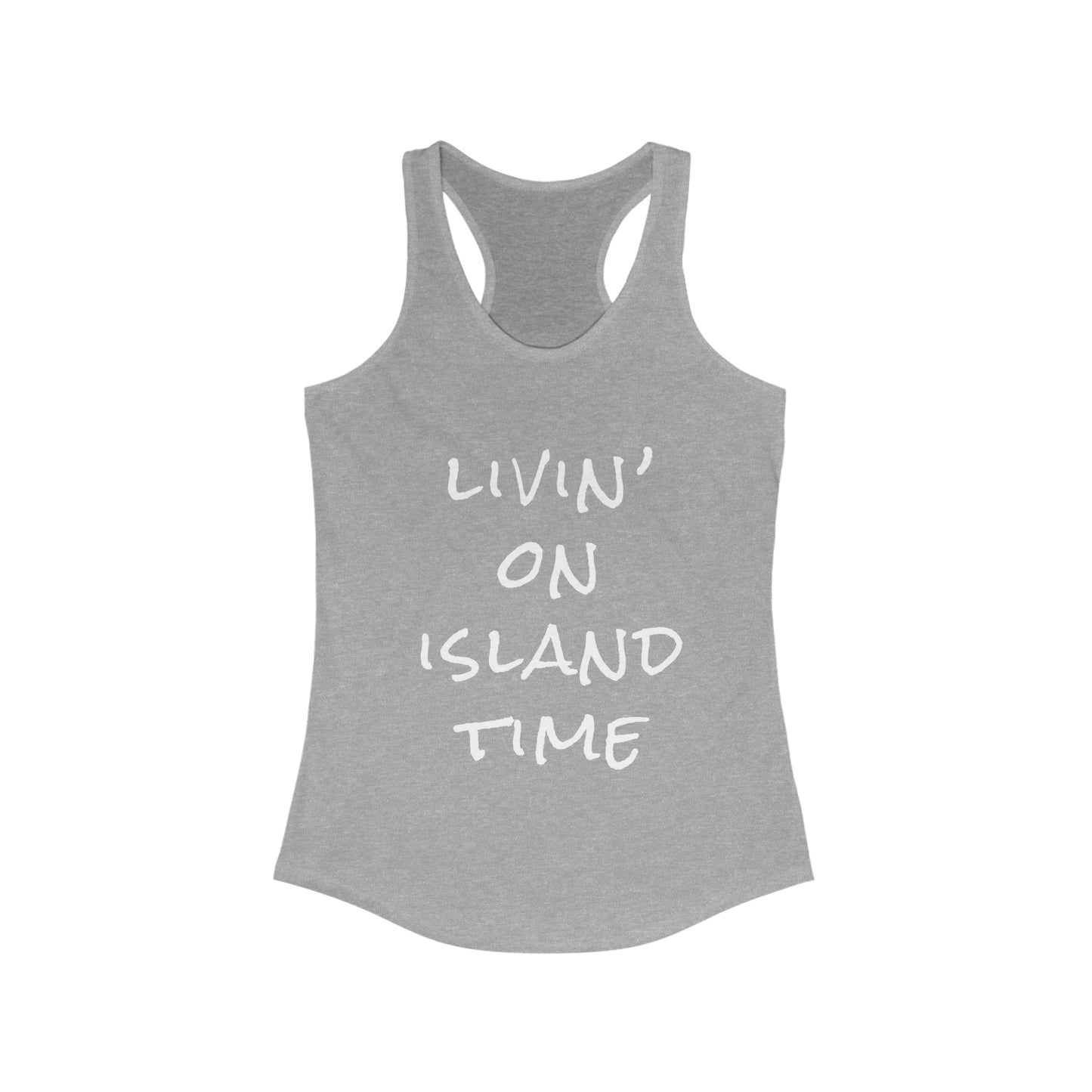 Livin' on Island Time Women's Ideal Racerback Tank