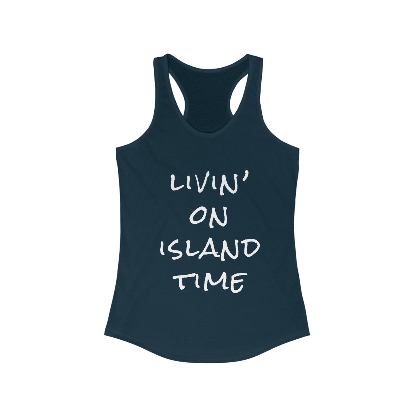 Livin' on Island Time Women's Ideal Racerback Tank