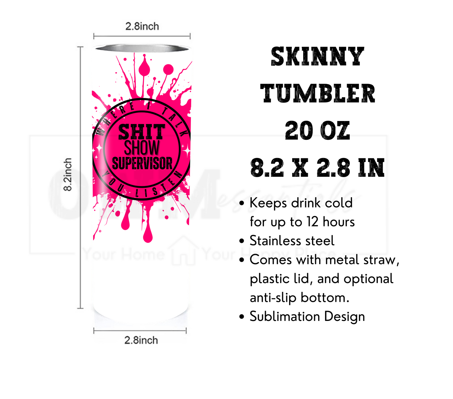 Shit Show Supervisor 20 oz Skinny Tumbler with Straw - Stainless Steel, Eco-Friendly, Reusable Metal Straw - Lid Drink Drinkware Water Bottles