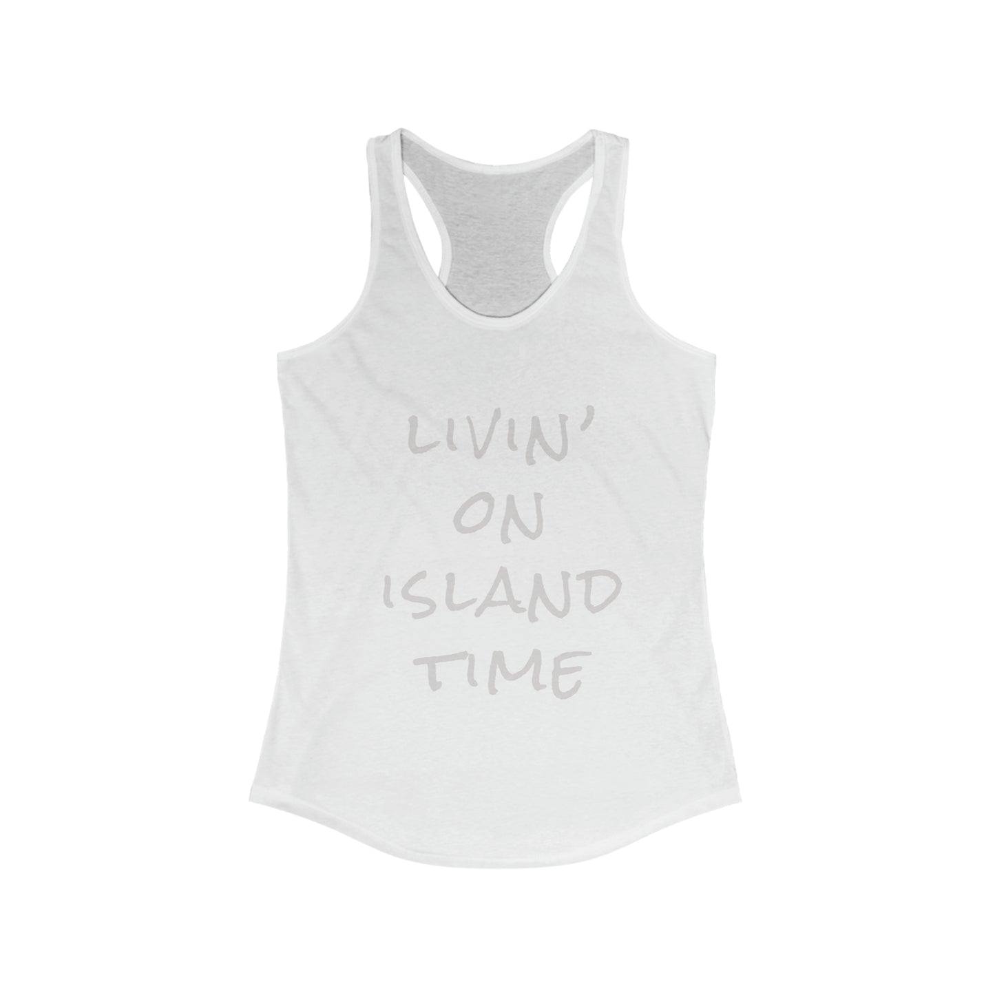 Livin' on Island Time Women's Ideal Racerback Tank