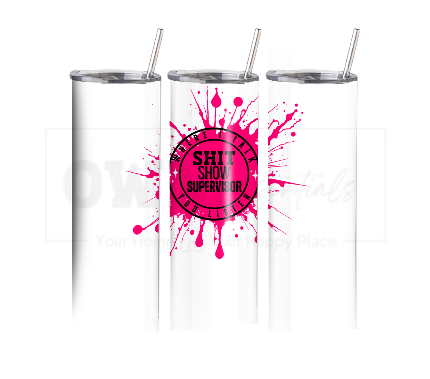 Shit Show Supervisor 20 oz Skinny Tumbler with Straw - Stainless Steel, Eco-Friendly, Reusable Metal Straw - Lid Drink Drinkware Water Bottles