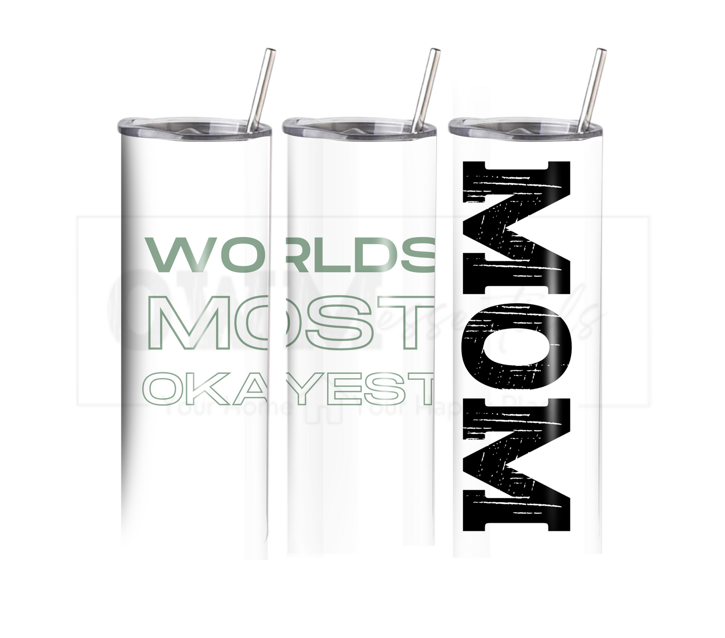 World Most OKAYEST Mom - Mother's Day 20 oz Skinny Tumbler with Straw - Stainless Steel, Eco-Friendly, Reusable Metal Straw - Lid Drink Drinkware Water Bottles