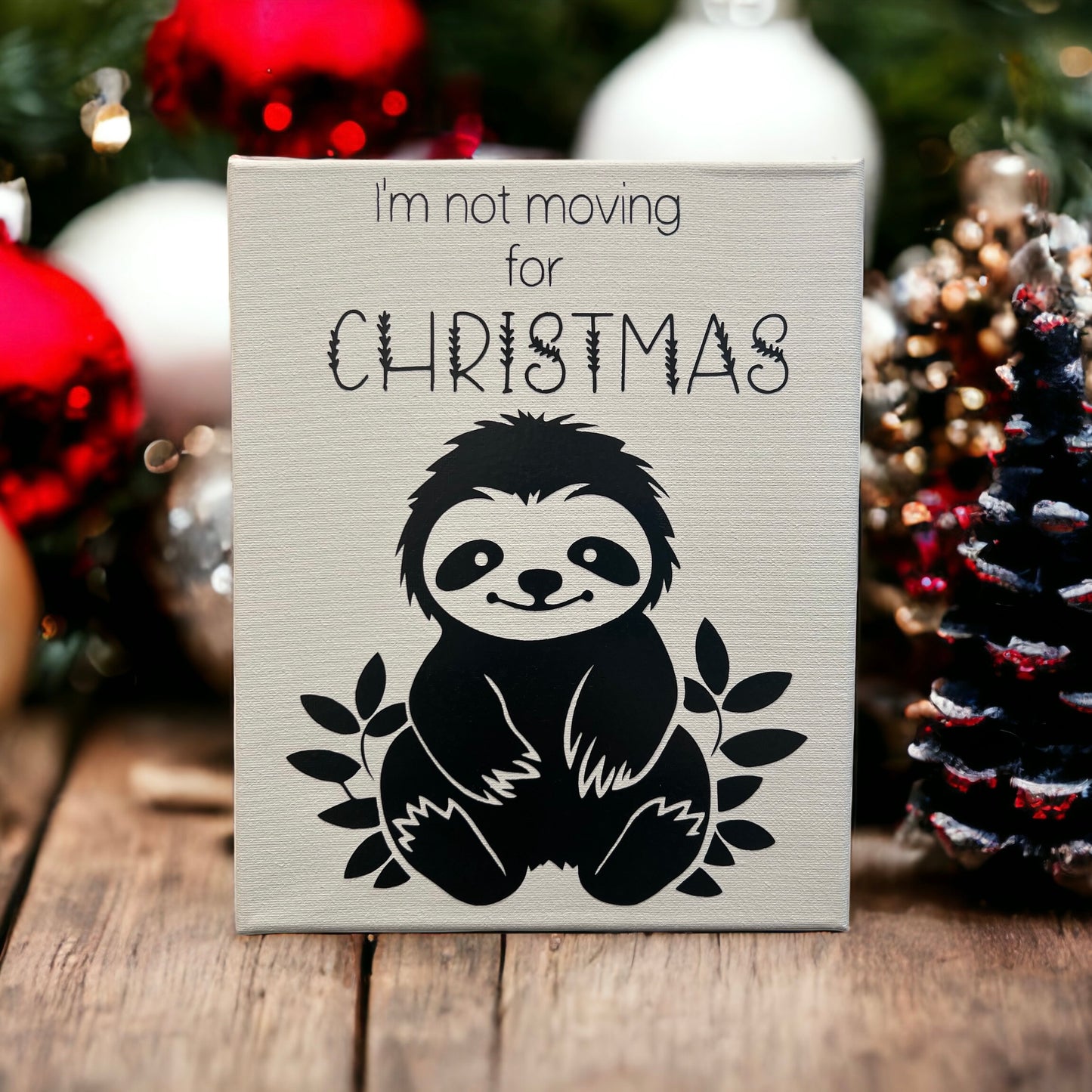 Sloth I'm not Moving for Christmas Canvas 8x10 - Gift for Animal Lovers