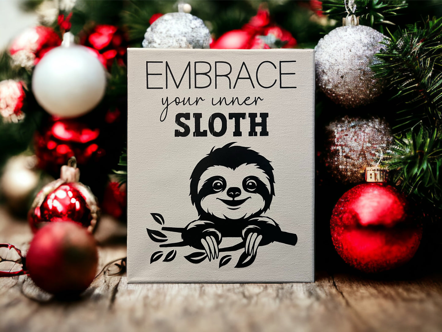 Embrace Your Inner Sloth 8x10 - The Perfect Christmas Gift for Animal Lovers