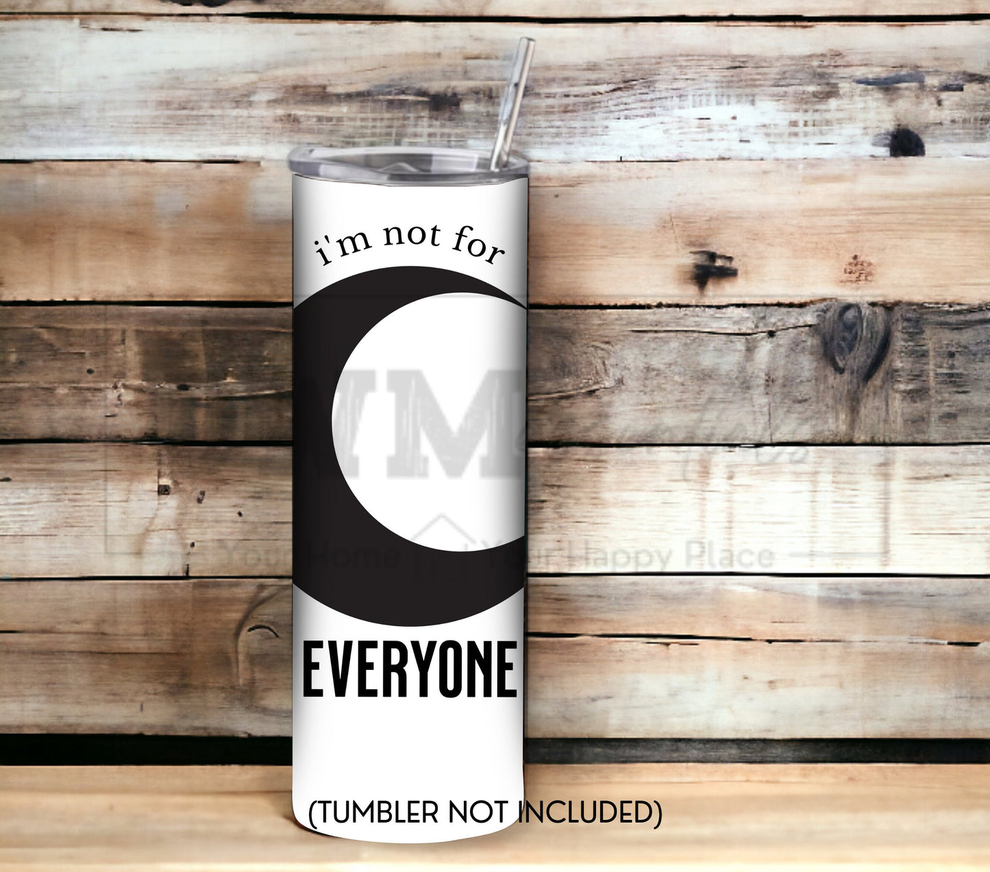 I'm Not for Everyone 20 oz Skinny Tumbler Sublimation Design - PNG Instant - DIGITAL DOWNLOAD