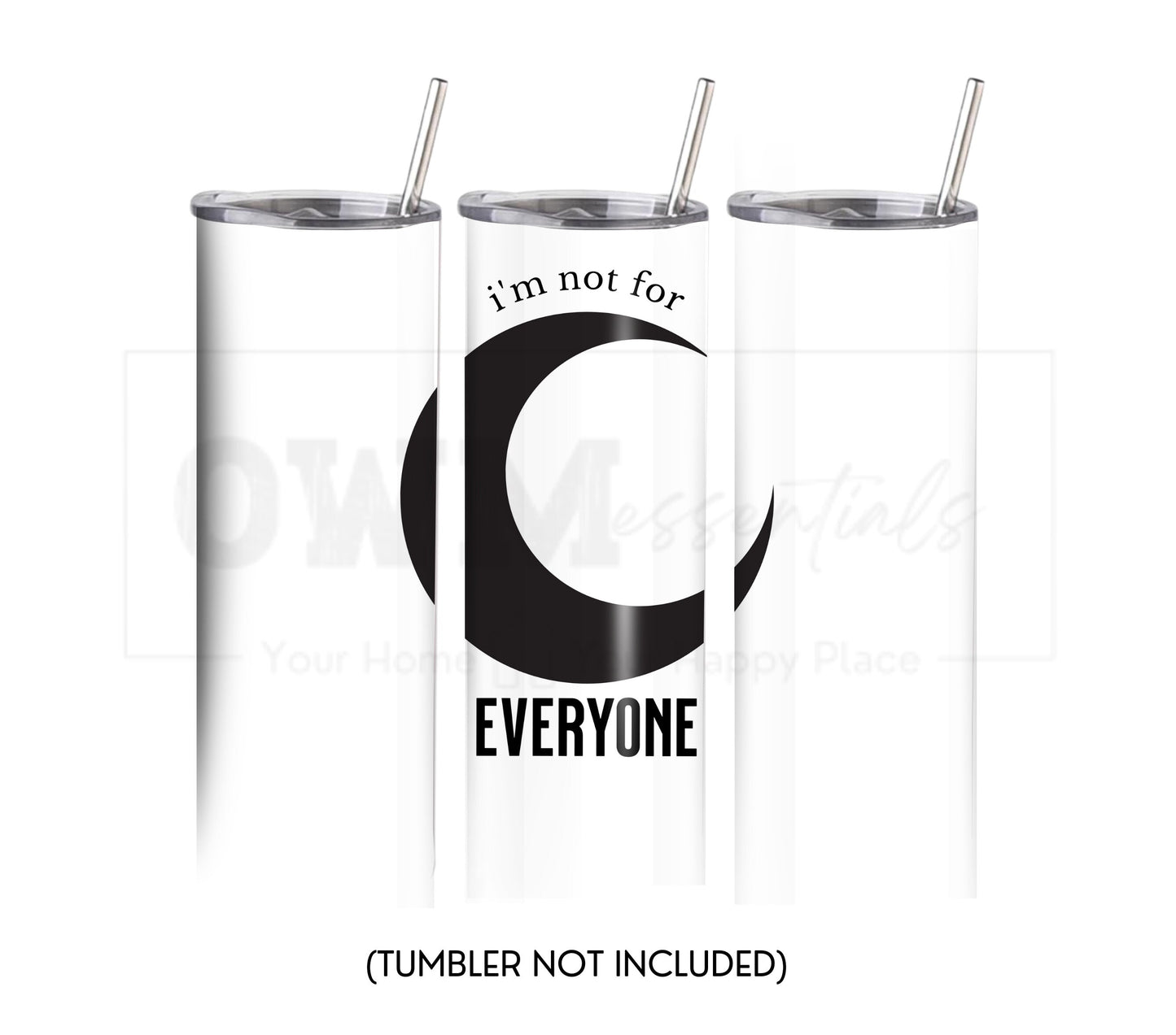 I'm Not for Everyone 20 oz Skinny Tumbler Sublimation Design - PNG Instant - DIGITAL DOWNLOAD