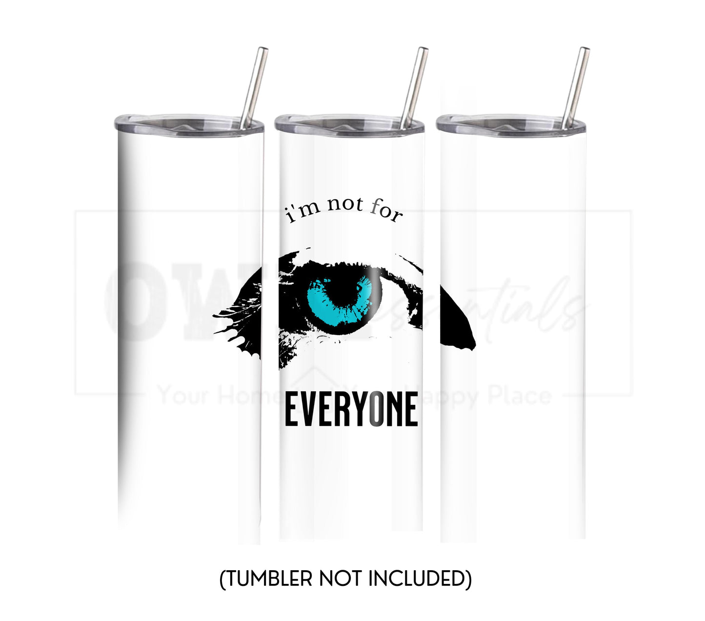 I'm Not for Everyone 20 oz Skinny Tumbler Sublimation Design - PNG Instant - DIGITAL DOWNLOAD
