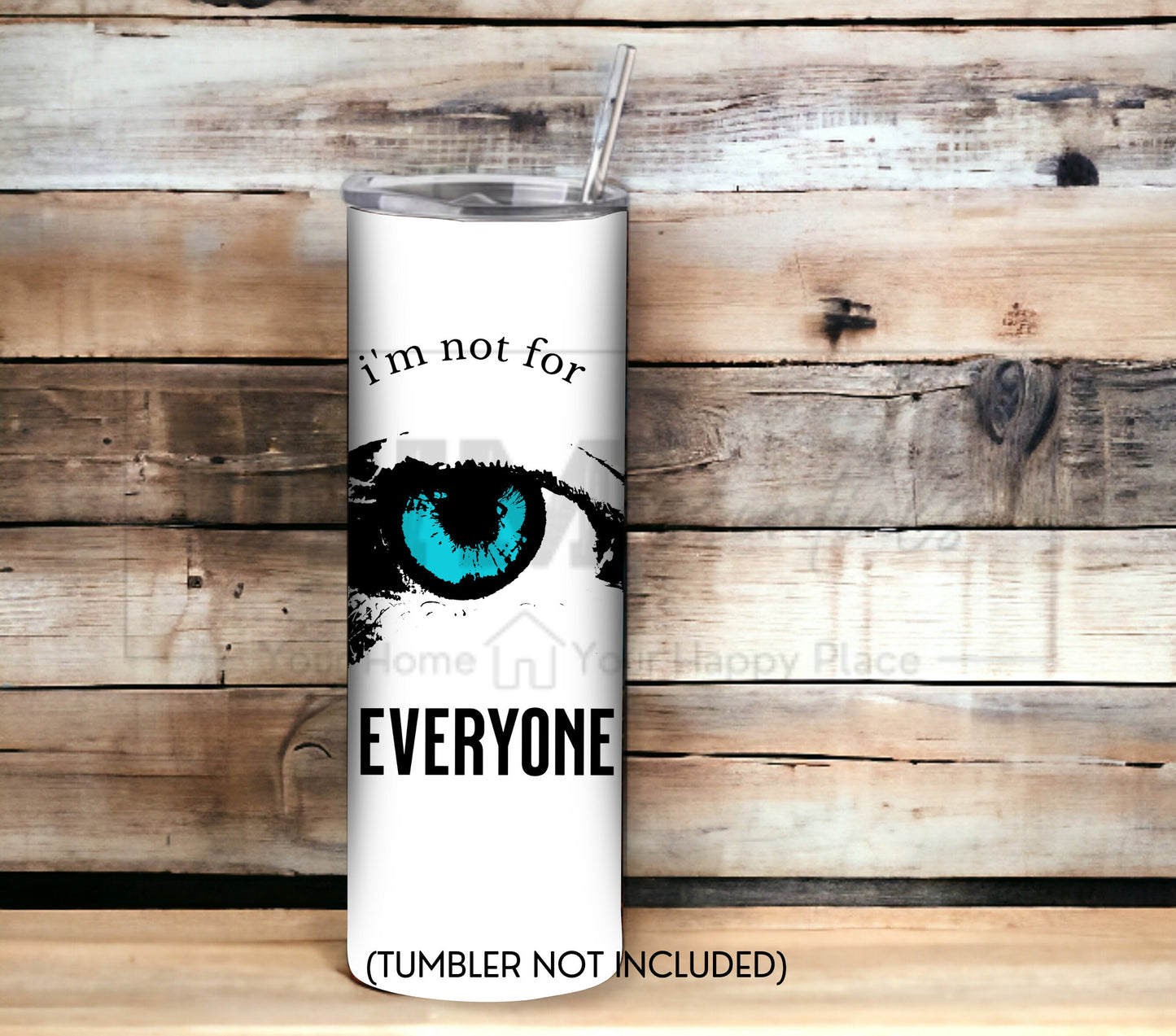 I'm Not for Everyone 20 oz Skinny Tumbler Sublimation Design - PNG Instant - DIGITAL DOWNLOAD