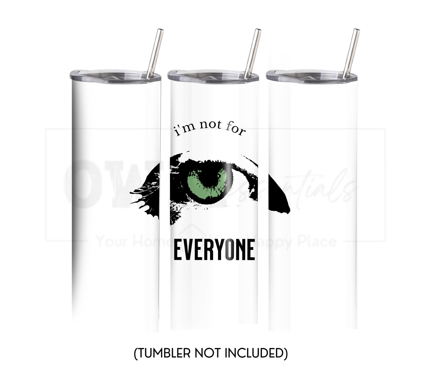 I'm Not for Everyone 20 oz Skinny Tumbler Sublimation Design - PNG Instant - DIGITAL DOWNLOAD