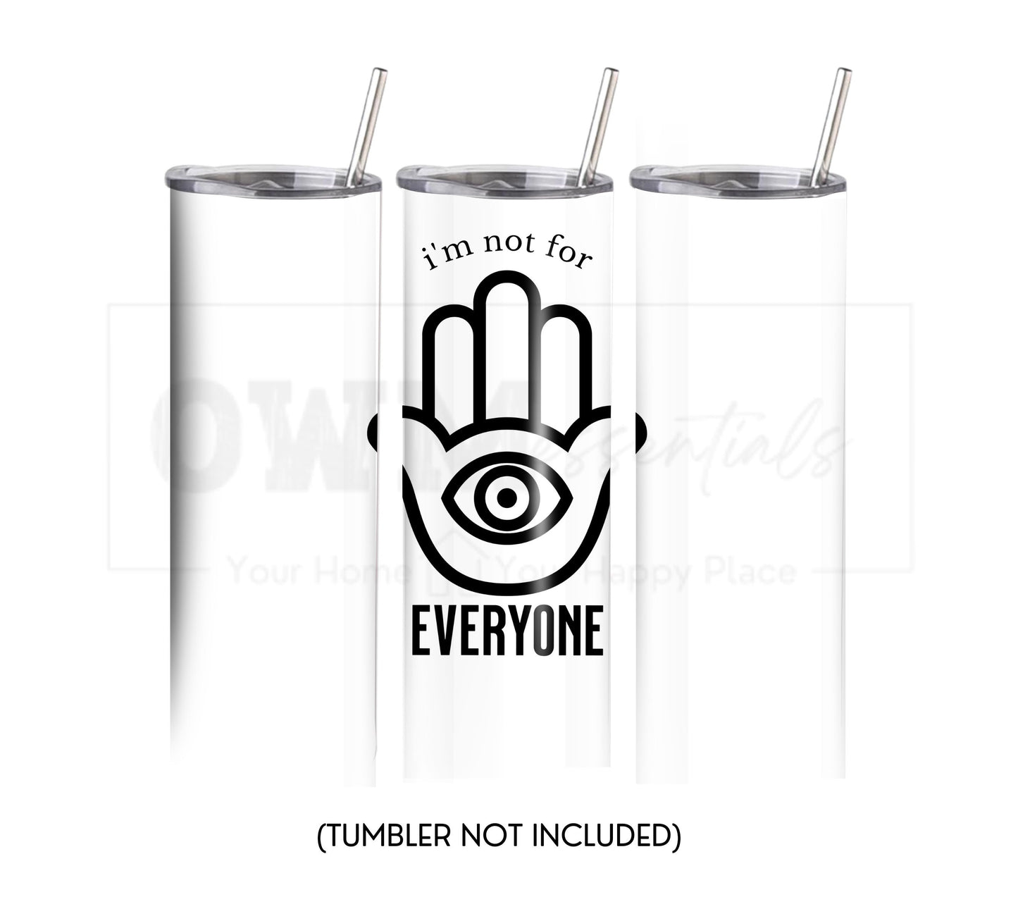 I'm Not for Everyone 20 oz Skinny Tumbler Sublimation Design - PNG Instant - DIGITAL DOWNLOAD