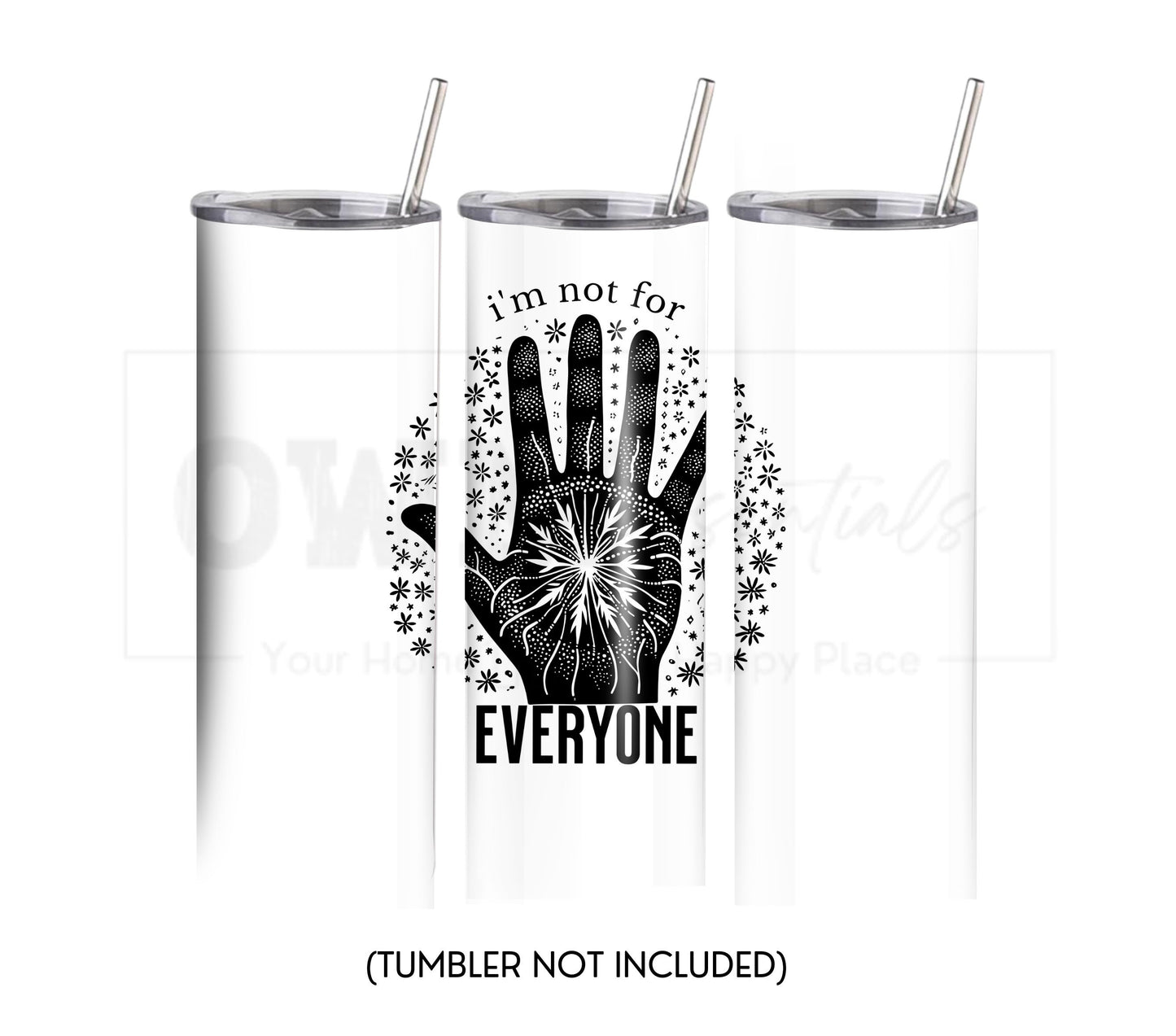I'm Not for Everyone 20 oz Skinny Tumbler Sublimation Design - PNG Instant - DIGITAL DOWNLOAD