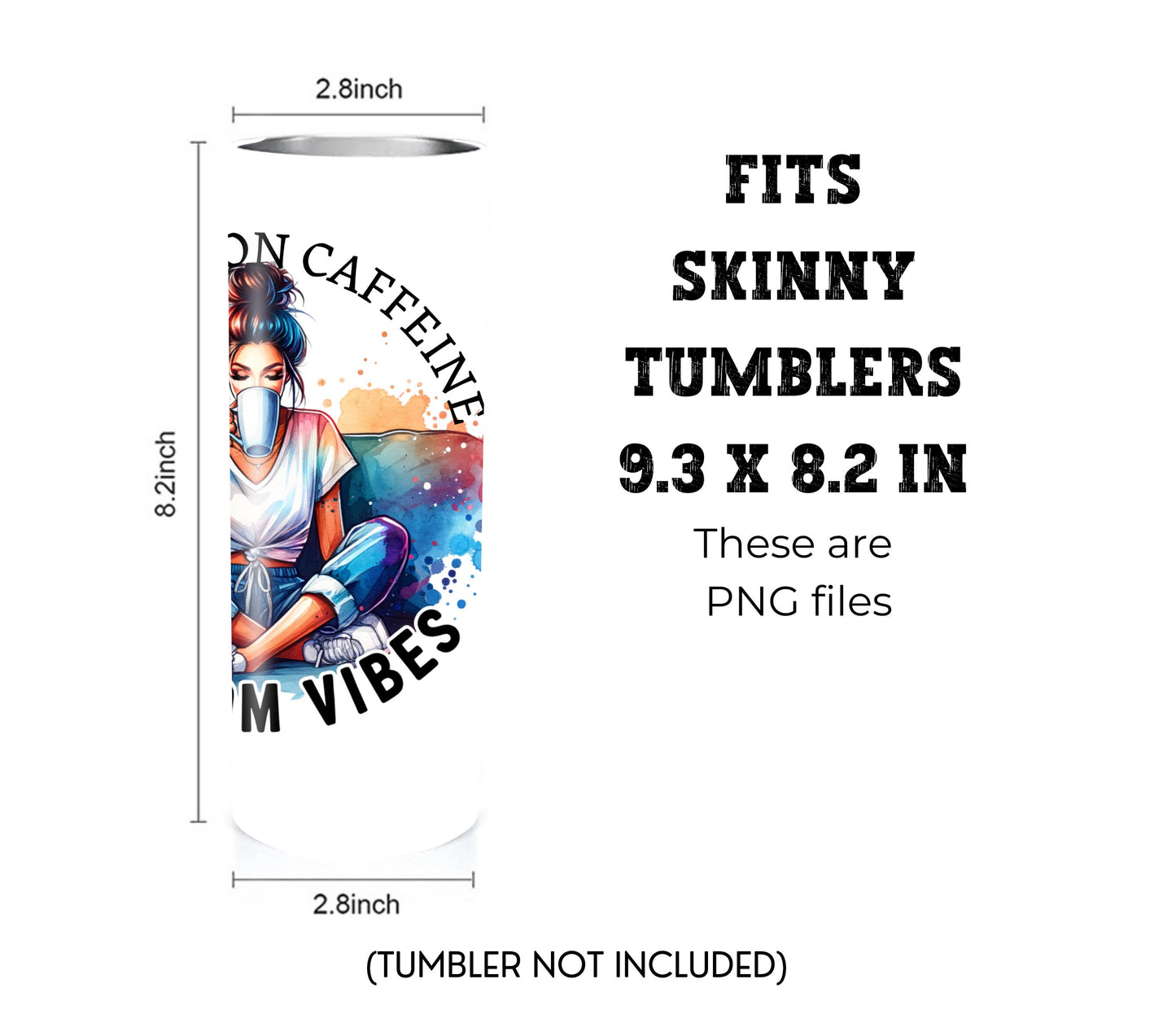 Running on Caffeine an Mom Vibes 20 oz Skinny Tumbler Sublimation Design - PNG Instant - DIGITAL DOWNLOAD
