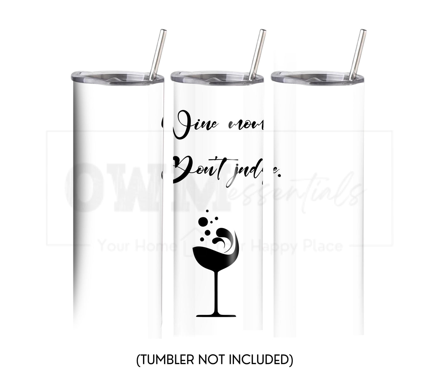 Wine Mom Don't Judge 20 oz Skinny Tumbler Sublimation Design - PNG Instant - DIGITAL DOWNLOAD