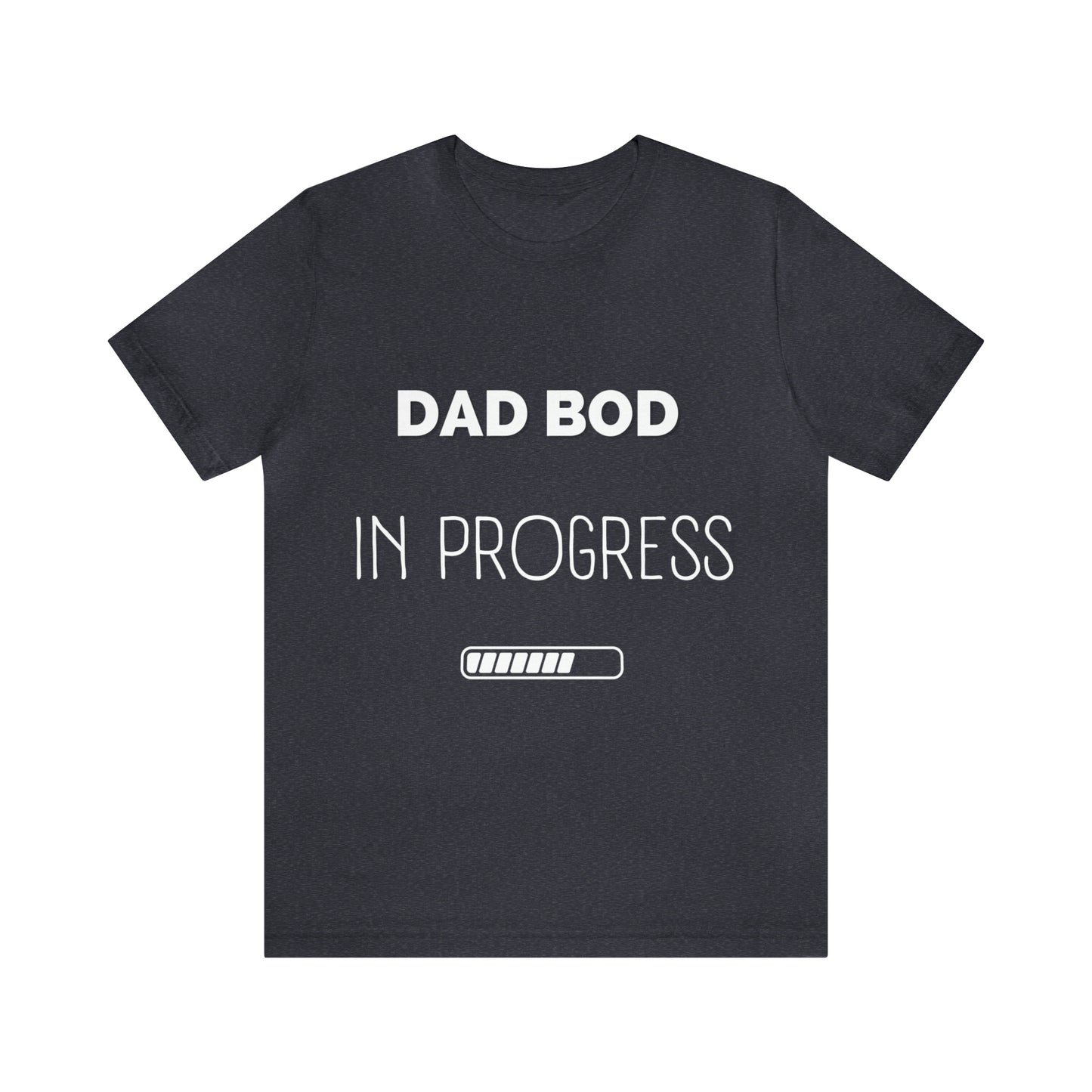 Dad Bod in Progress Jersey Short Sleeve Tee