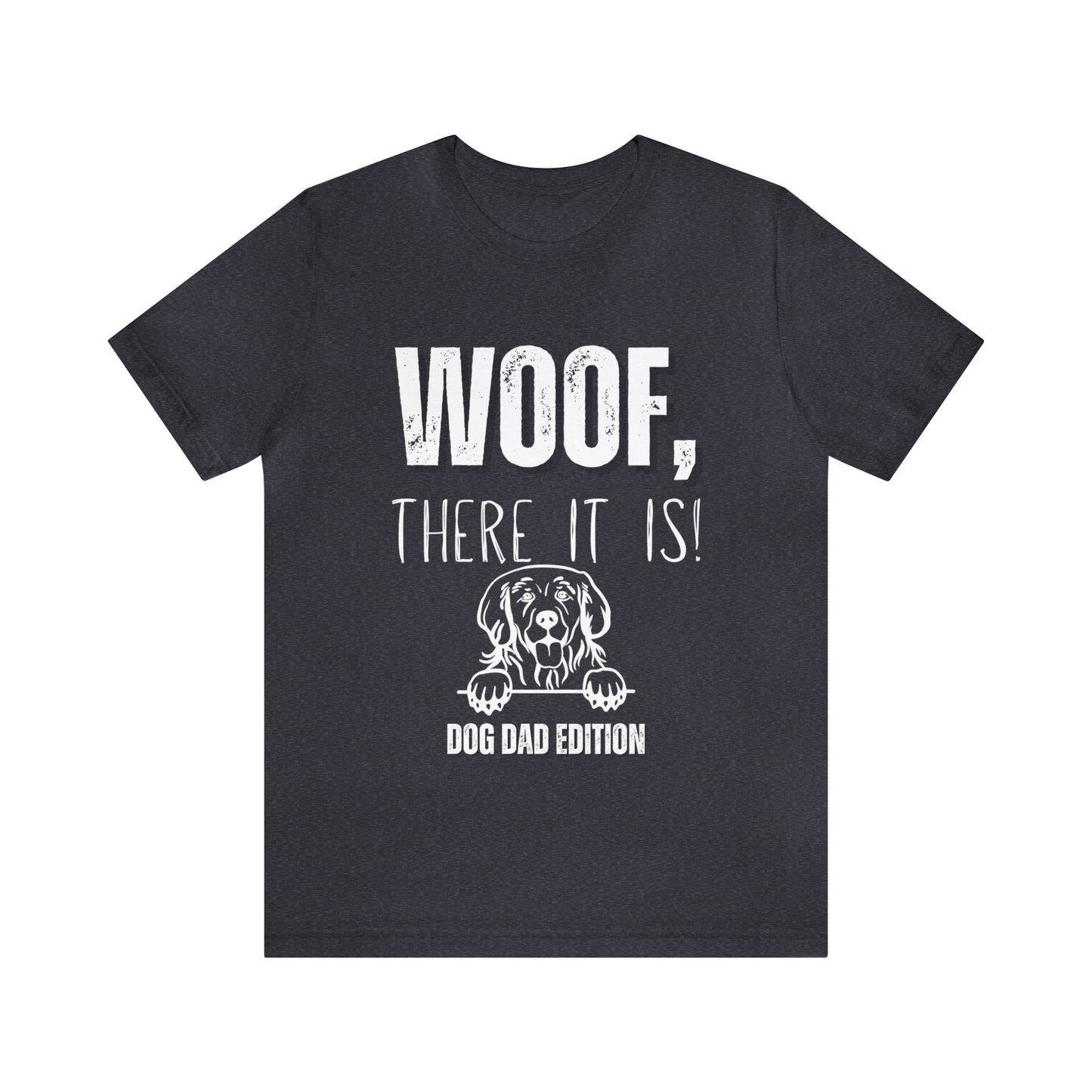 WOOF There it is! Jersey Short Sleeve Tee