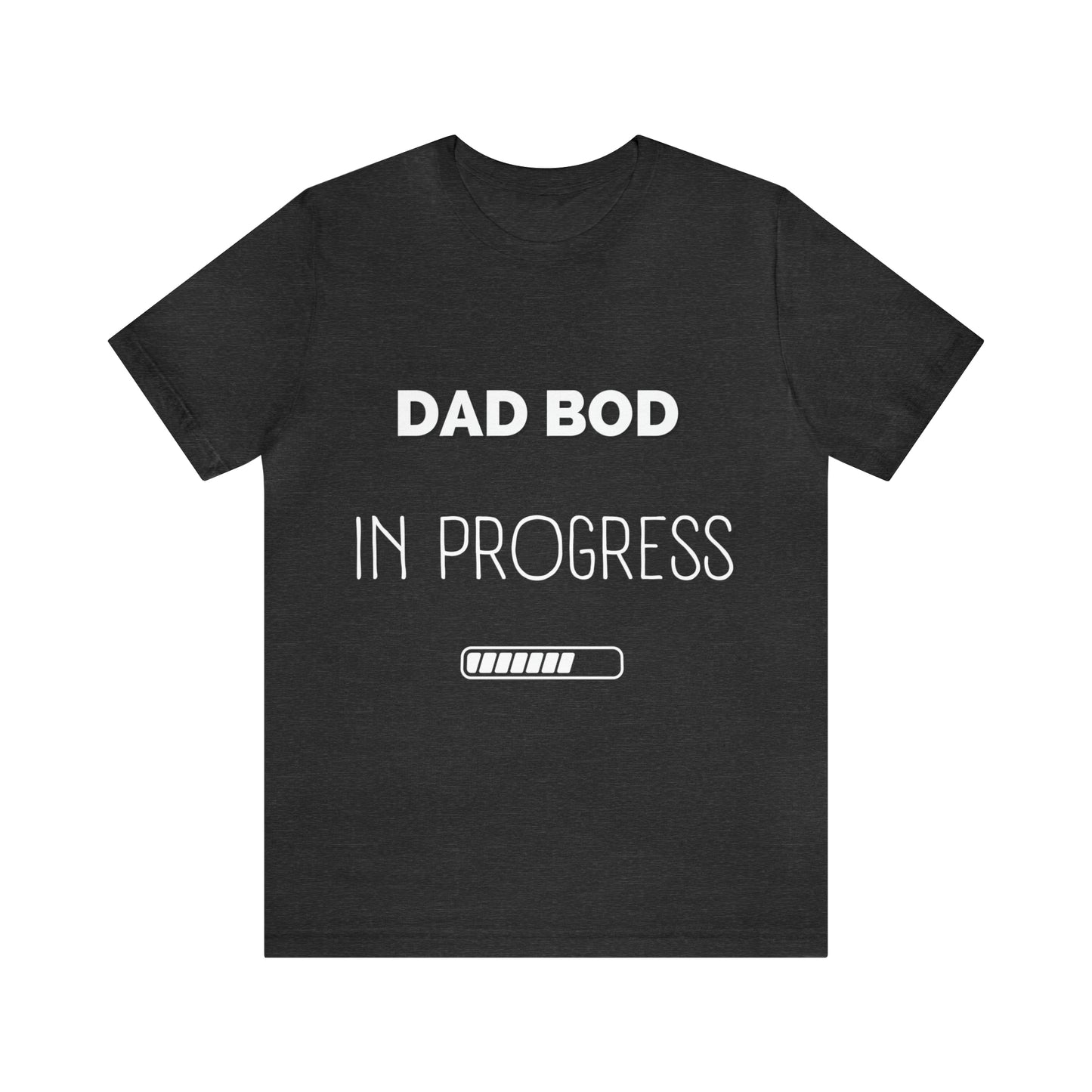 Dad Bod in Progress Jersey Short Sleeve Tee