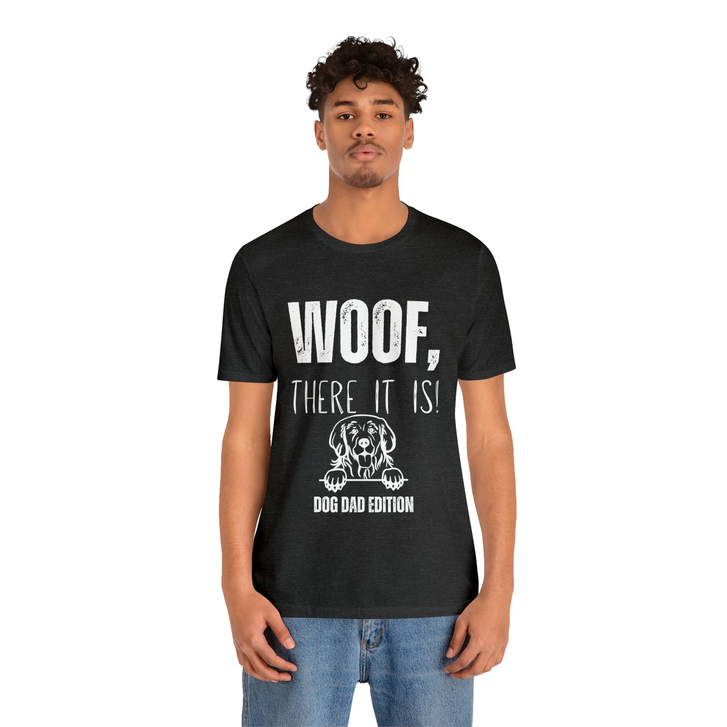 WOOF There it is! Jersey Short Sleeve Tee