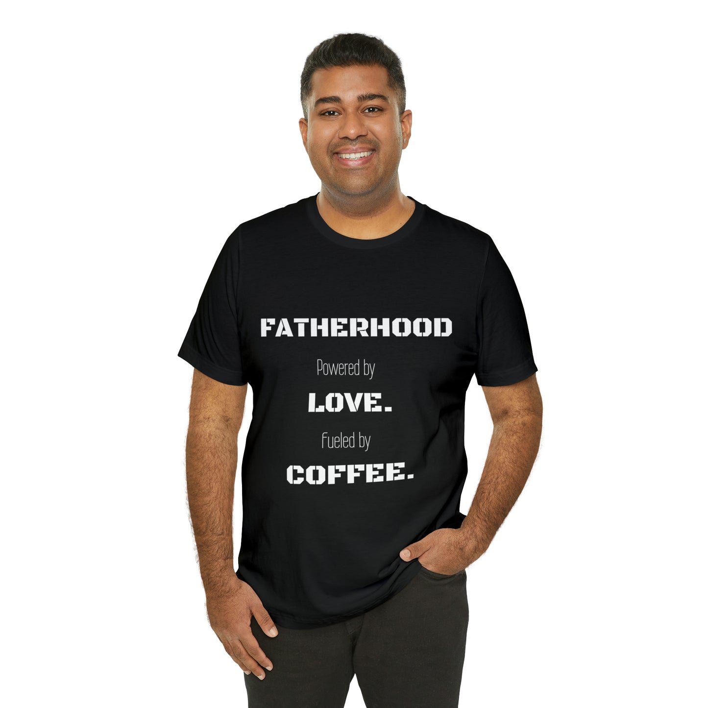Fatherhood: Powered by Love Fueled by Coffee Jersey Short Sleeve Tee