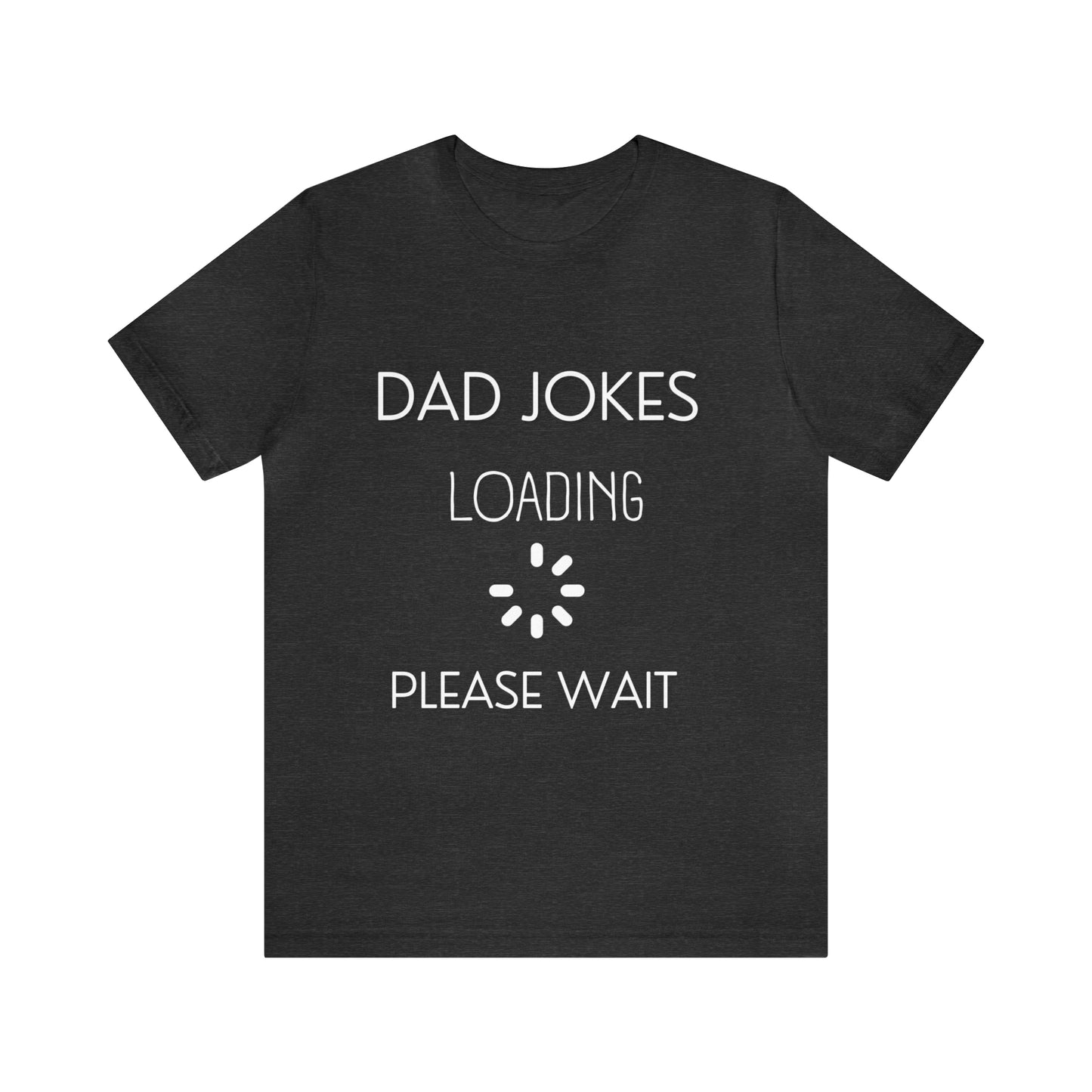 Dad Jokes Loading Jersey Short Sleeve Tee