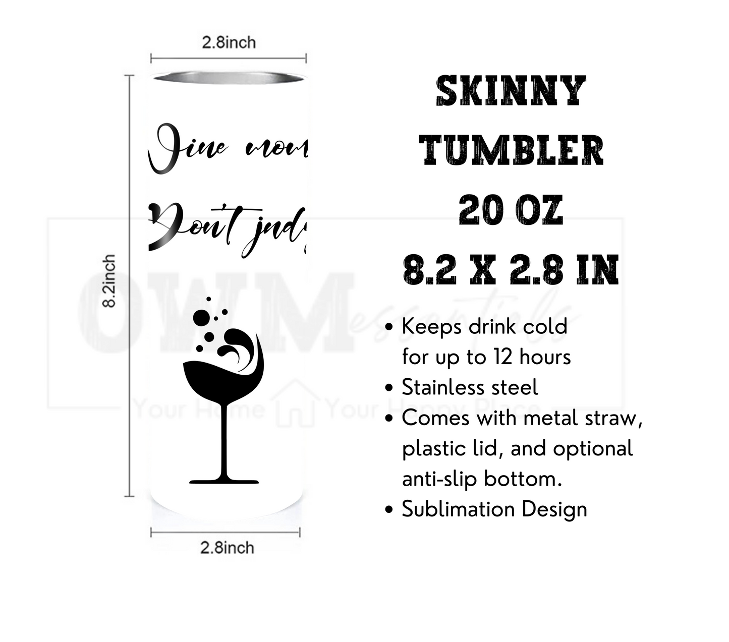 Wine Mom Don't Judge - Mother's Day 20 oz Skinny Tumbler with Straw - Stainless Steel, Eco-Friendly, Reusable Metal Straw - Lid Drink Drinkware Water Bottles