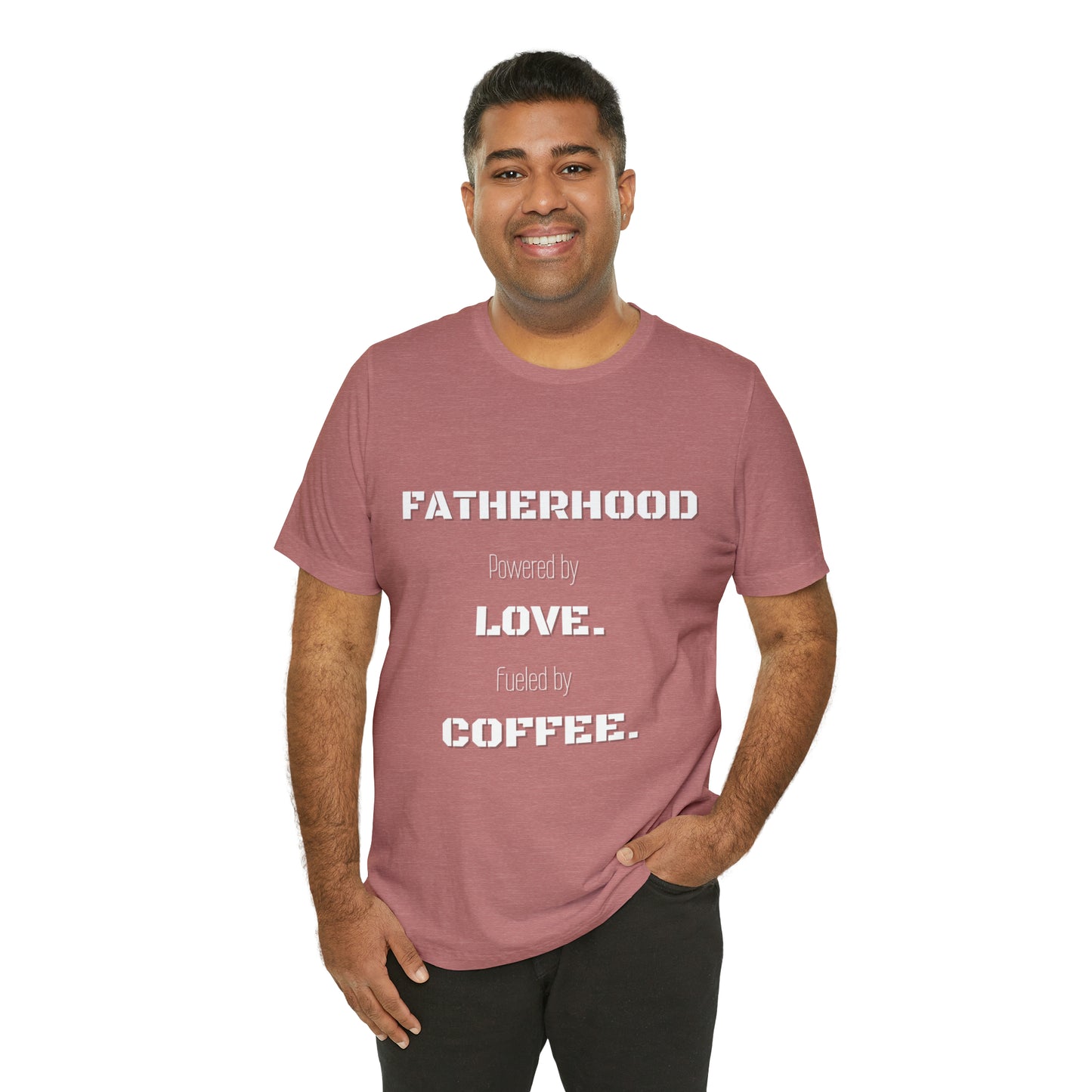Fatherhood: Powered by Love Fueled by Coffee Jersey Short Sleeve Tee