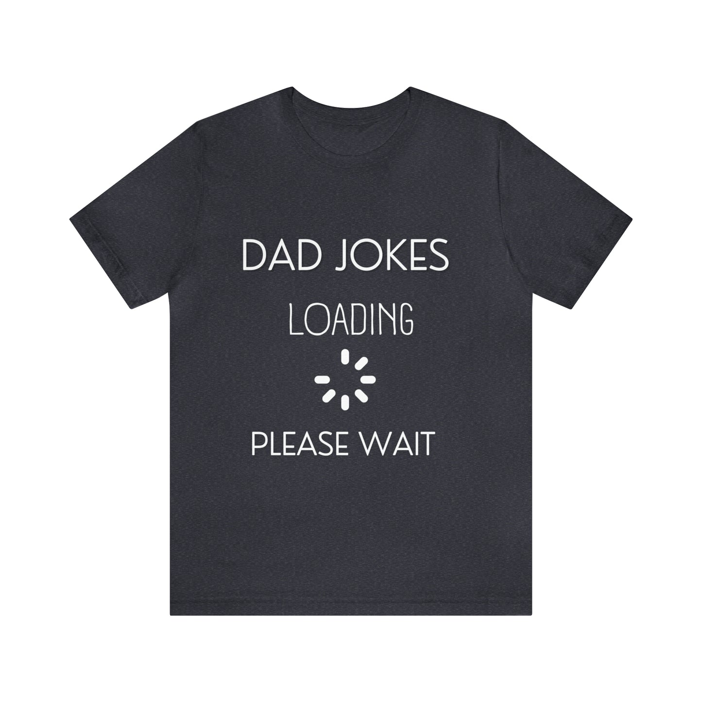 Dad Jokes Loading Jersey Short Sleeve Tee