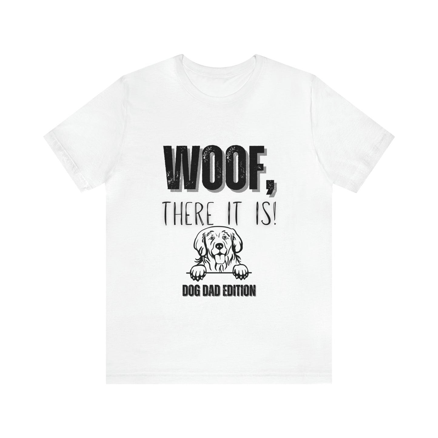 WOOF There it is! Jersey Short Sleeve Tee
