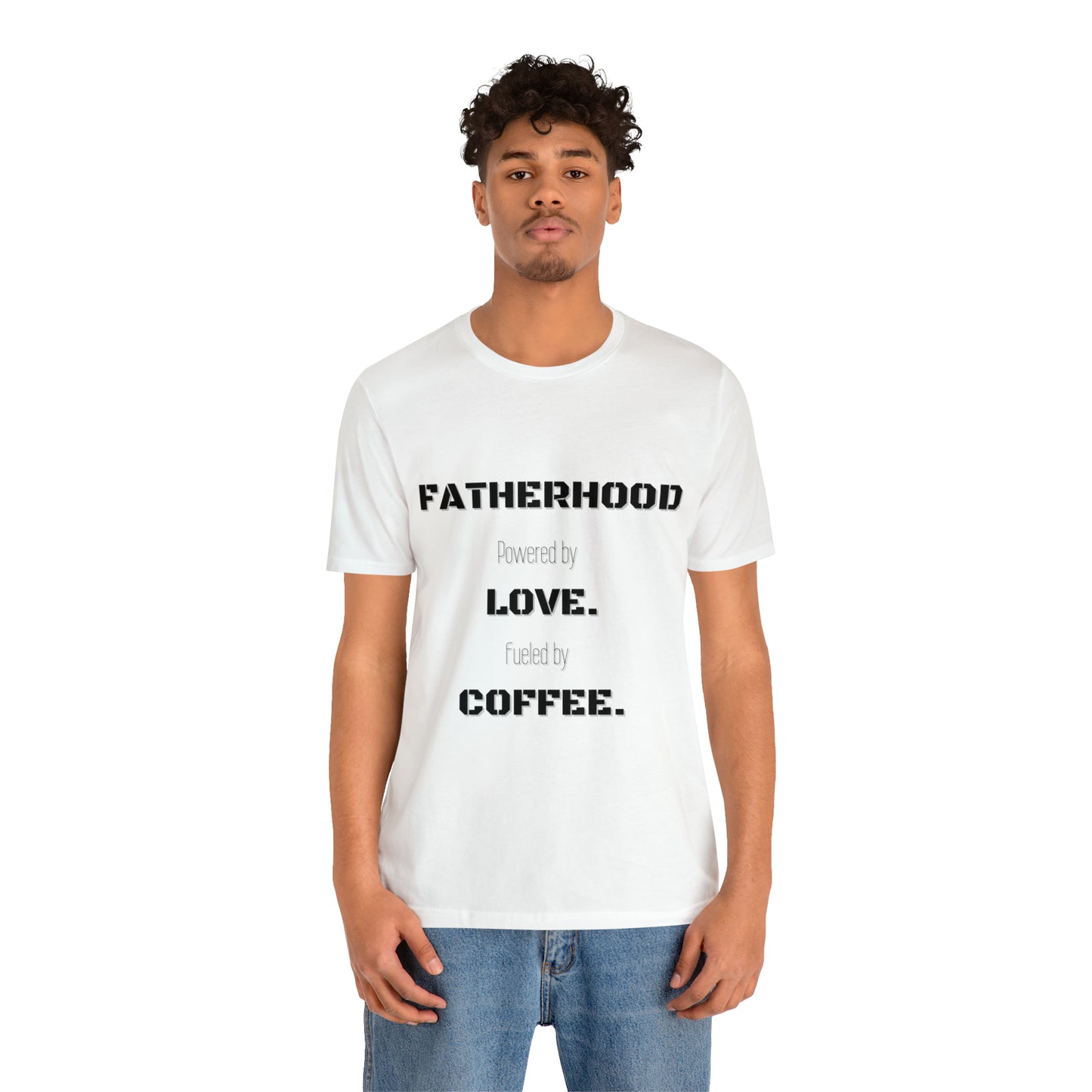 Fatherhood: Powered by Love Fueled by Coffee Jersey Short Sleeve Tee