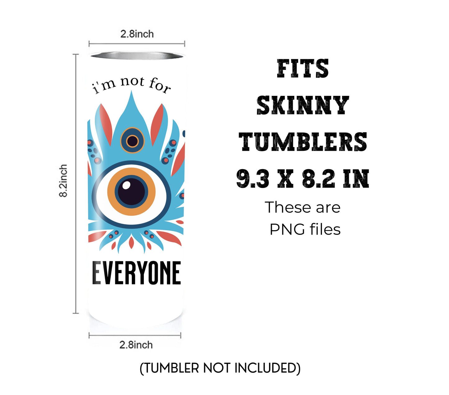 I'm Not for Everyone 20 oz Skinny Tumbler Sublimation Design - PNG Instant  - DIGITAL DOWNLOAD