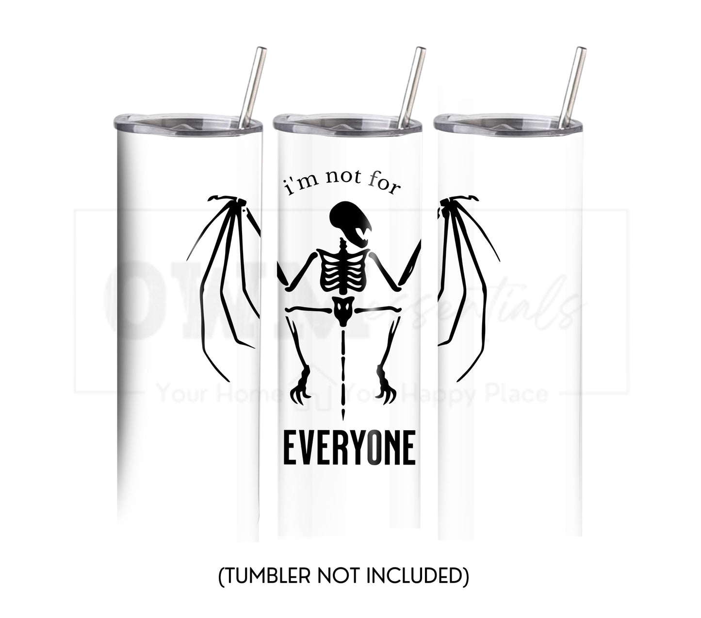 I'm Not for Everyone 20 oz Skinny Tumbler Sublimation Design - PNG Instant  - DIGITAL DOWNLOAD