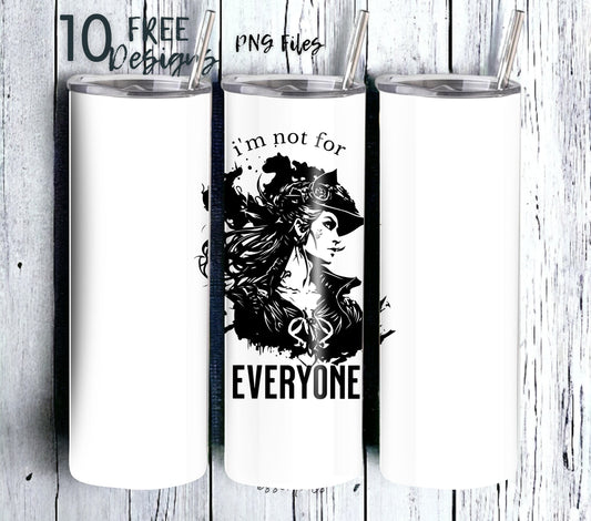 I'm Not for Everyone 20 oz Skinny Tumbler Sublimation Design - PNG Instant  - DIGITAL DOWNLOAD