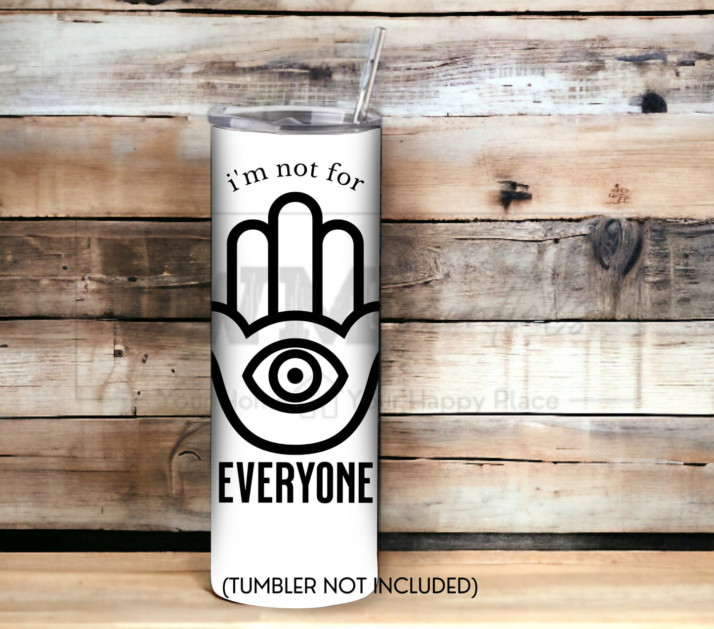 I'm Not for Everyone 20 oz Skinny Tumbler Sublimation Design - PNG Instant  - DIGITAL DOWNLOAD