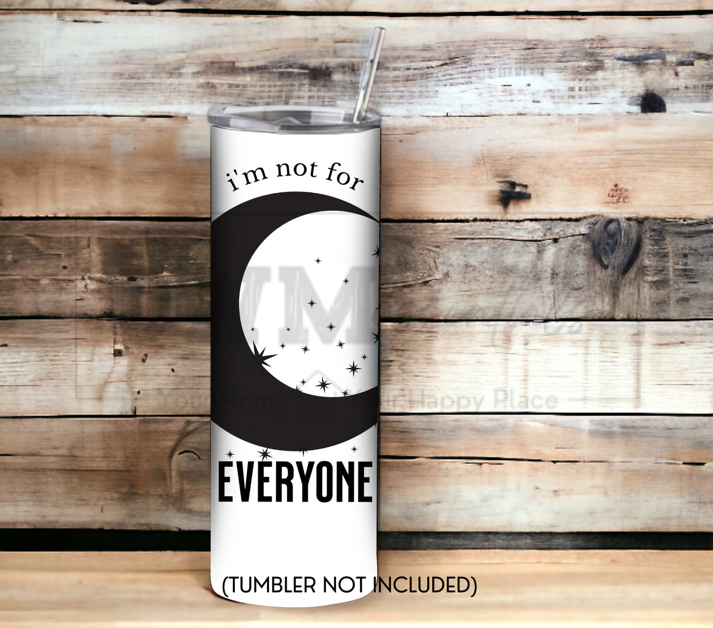 I'm Not for Everyone 20 oz Skinny Tumbler Sublimation Design - PNG Instant  - DIGITAL DOWNLOAD