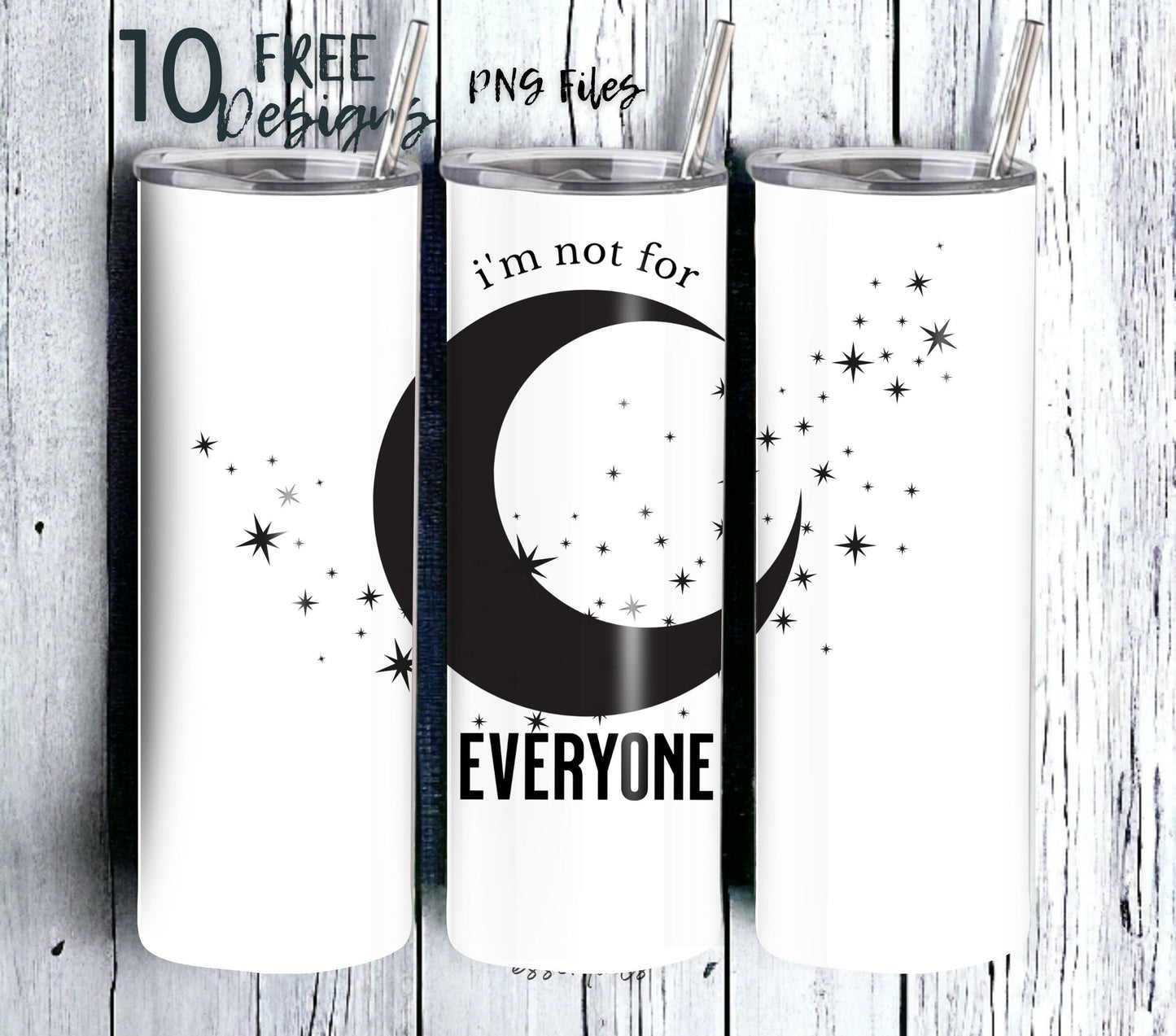 Im not for everyone tumbler design, moon and stars