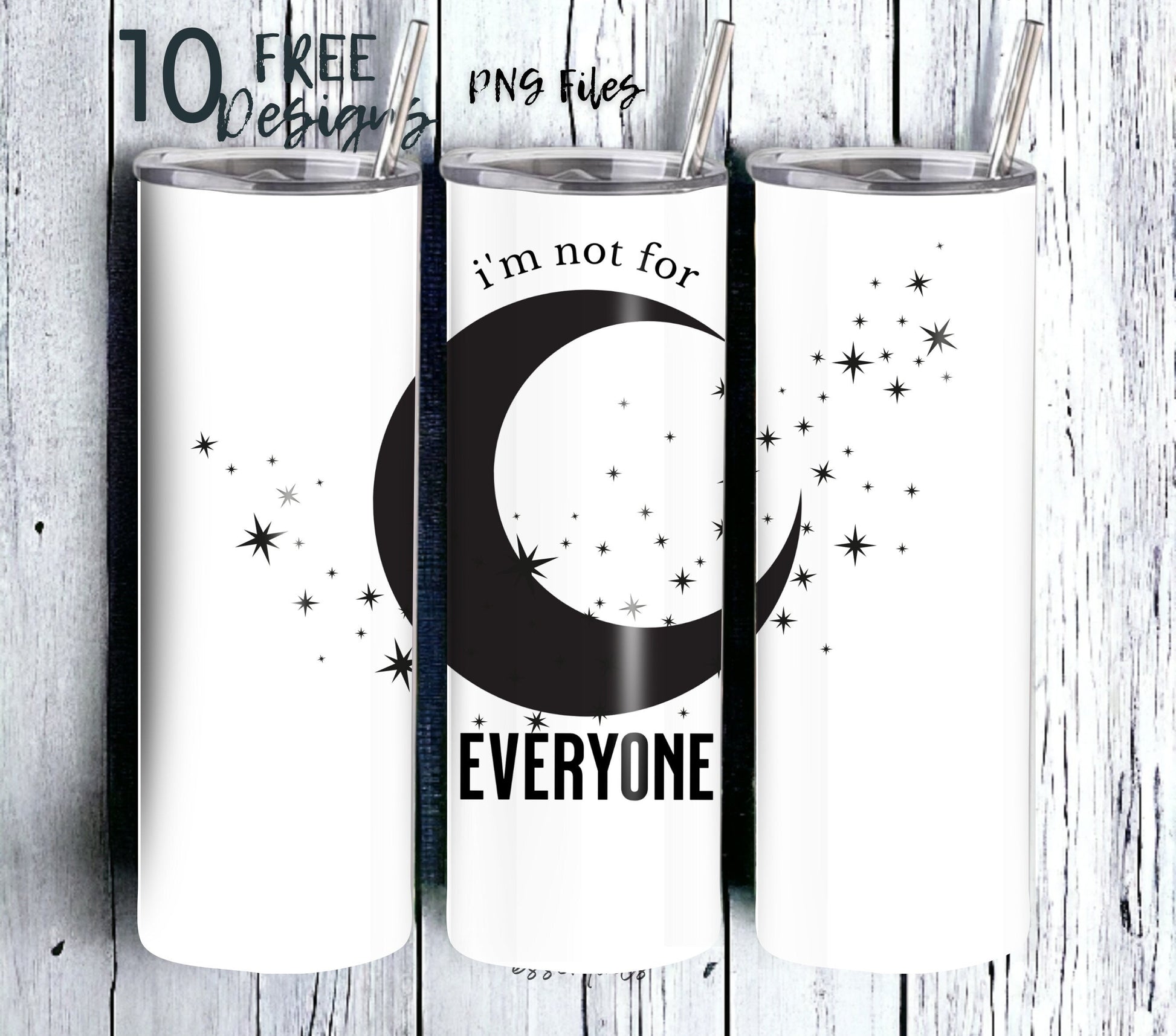 Im not for everyone tumbler design, moon and stars