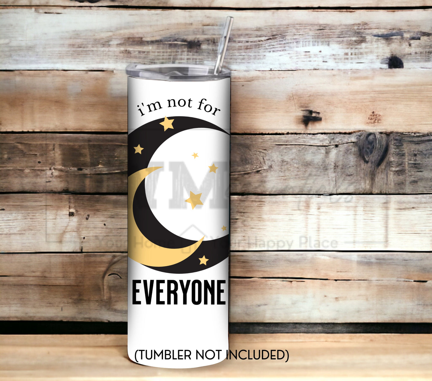 I'm Not for Everyone 20 oz Skinny Tumbler Sublimation Design - PNG Instant  - DIGITAL DOWNLOAD