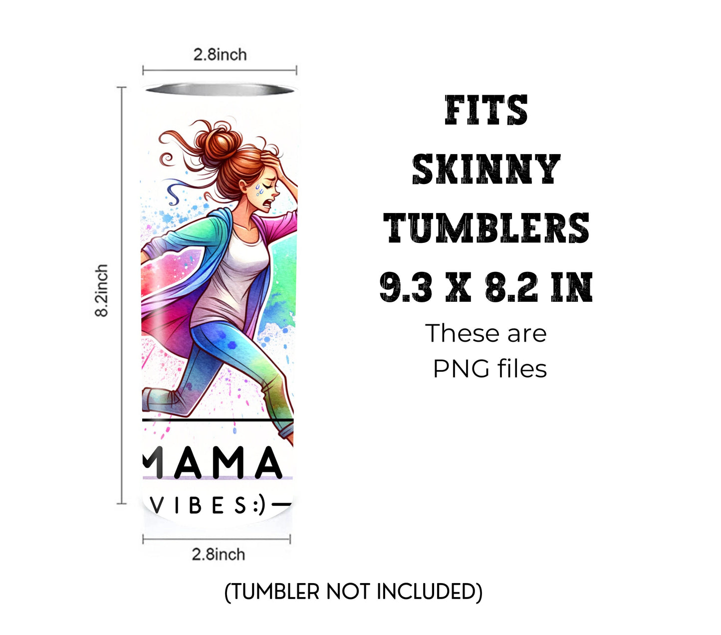 Mama Vibes 20 oz Skinny Tumbler Sublimation Design - PNG Instant  - DIGITAL DOWNLOAD