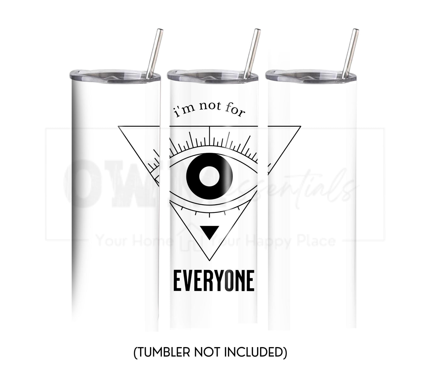 I'm Not for Everyone 20 oz Skinny Tumbler Sublimation Design - PNG Instant  - DIGITAL DOWNLOAD