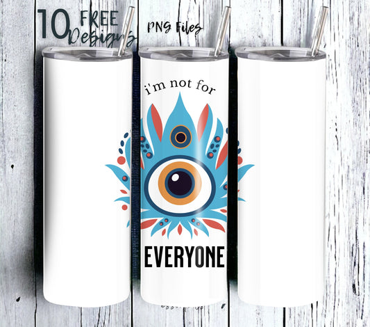 I'm Not for Everyone 20 oz Skinny Tumbler Sublimation Design - PNG Instant  - DIGITAL DOWNLOAD