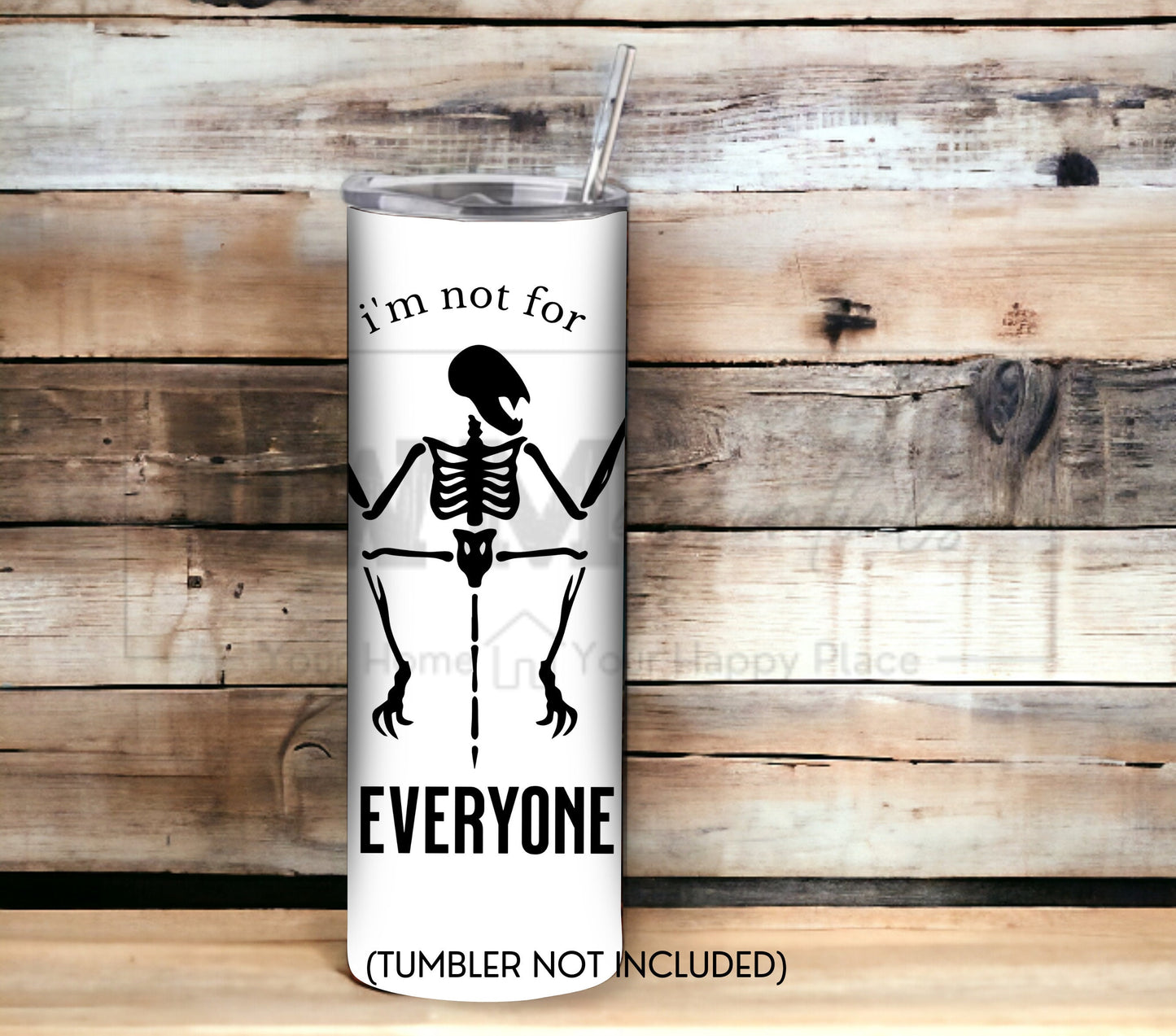 I'm Not for Everyone 20 oz Skinny Tumbler Sublimation Design - PNG Instant  - DIGITAL DOWNLOAD