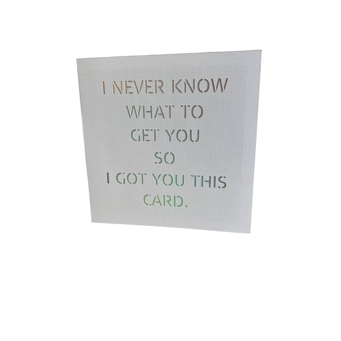 I Never Know What to Get You Card - 4.75x4.75 Christmas Cards