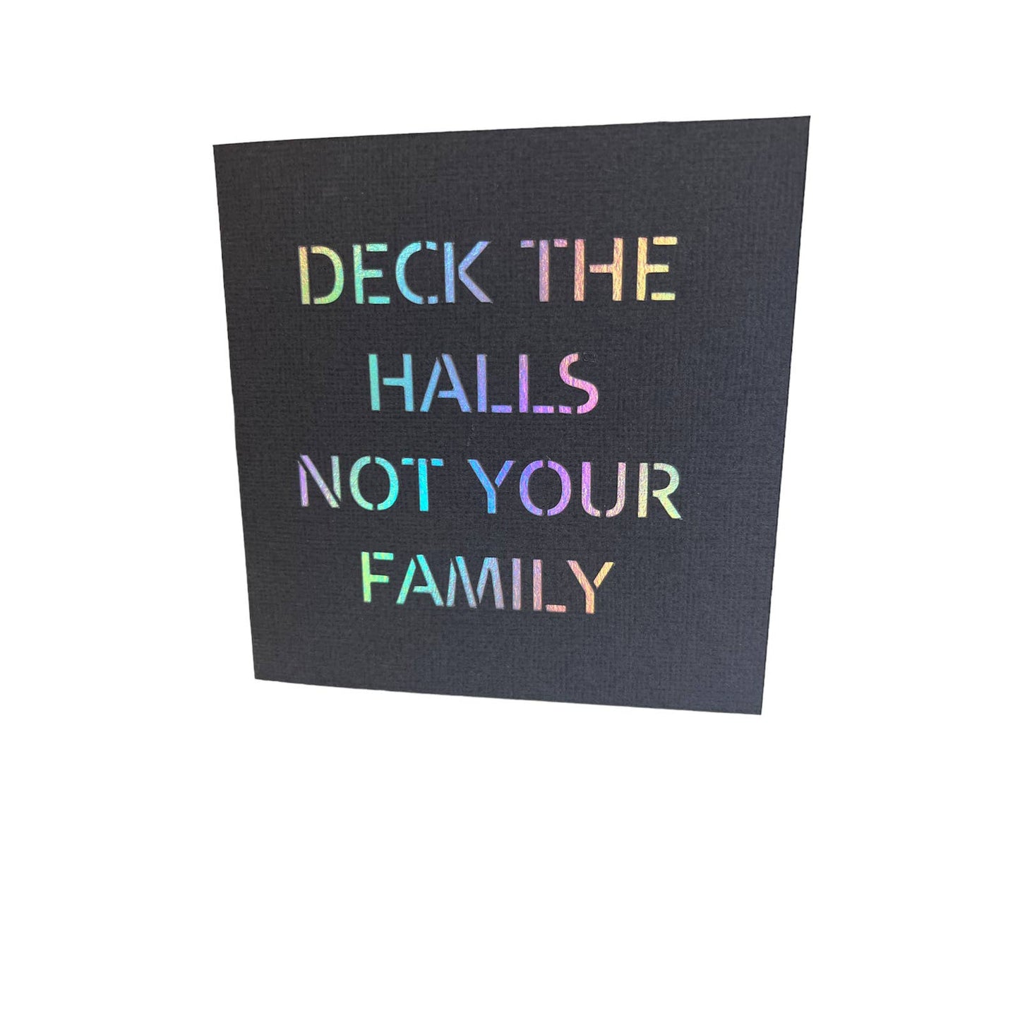 Deck the Halls Not your Family 4.75x4.75 Christmas Cards