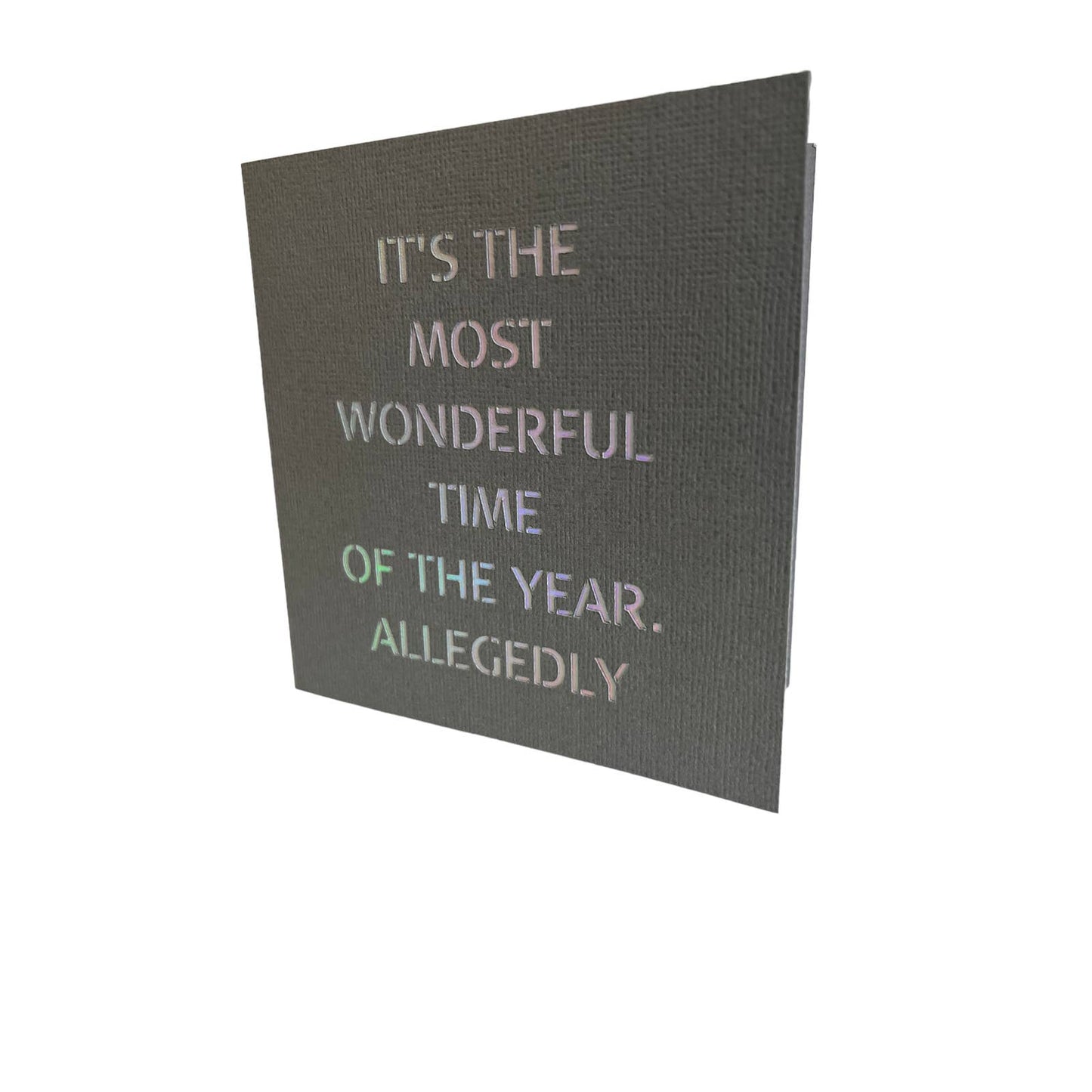 It's the Most Wonderful Time of the Year Allegedly. 4.75x4.75 Christmas Cards