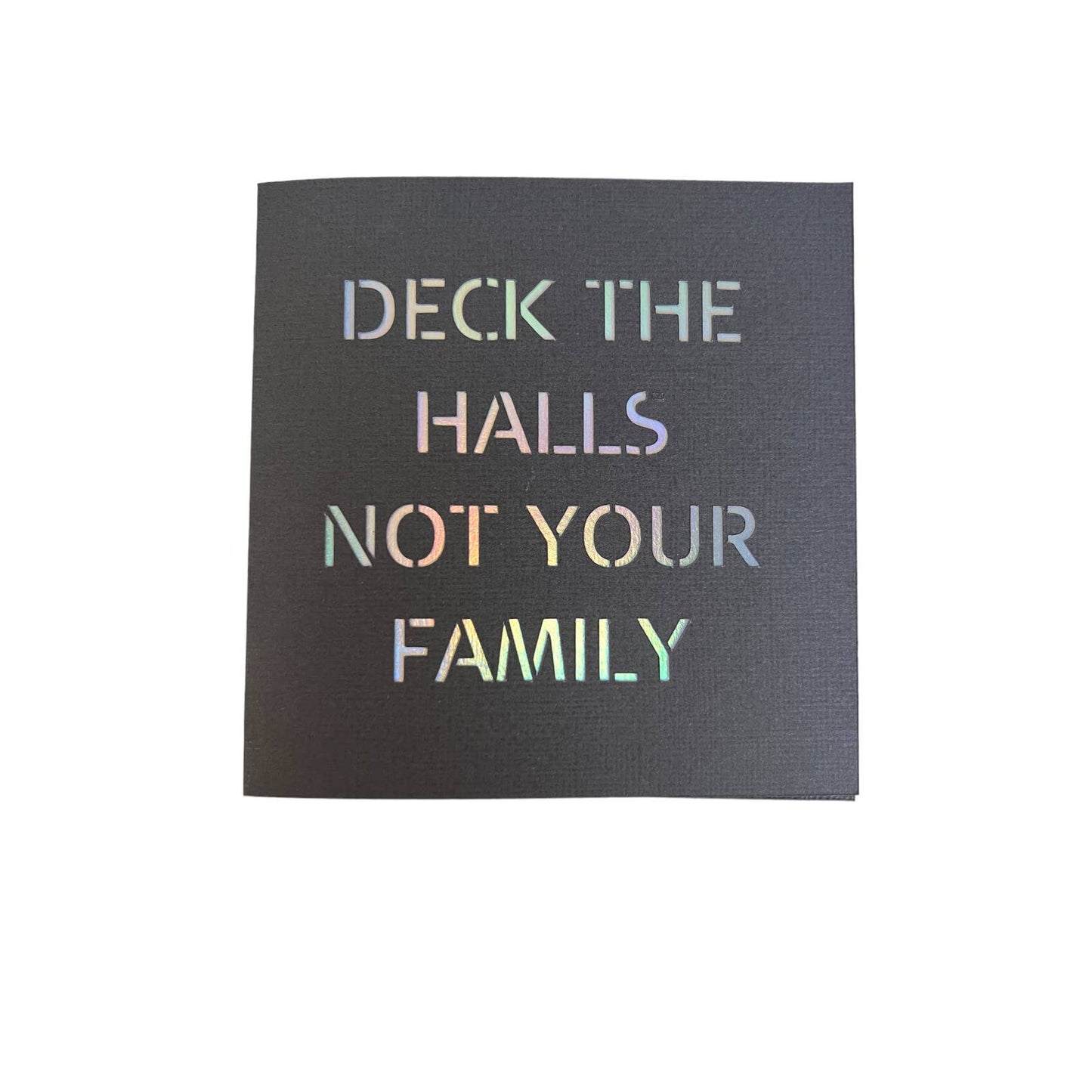 Deck the Halls Not your Family 4.75x4.75 Christmas Cards