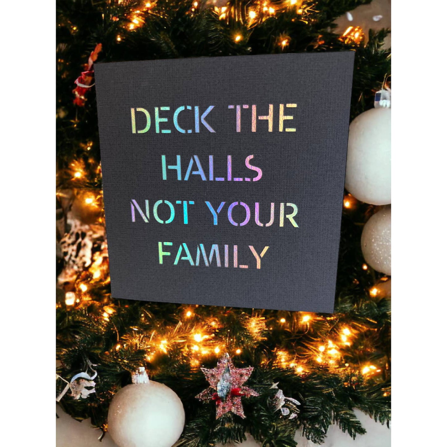 Deck the Halls Not your Family 4.75x4.75 Christmas Cards